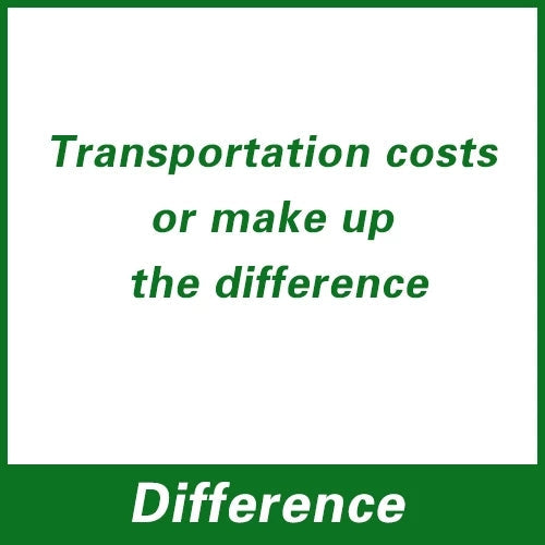 Discount Price or Transportation Costs or Make Up the Cost Difference 02